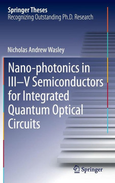 Nano-Photonics in III-V Semiconductors for Integrated Quantum Optical Circuits