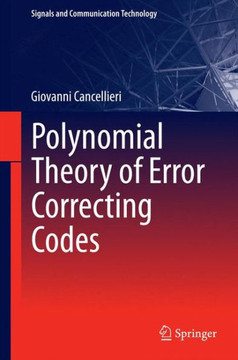 Polynomial Theory of Error Correcting Codes