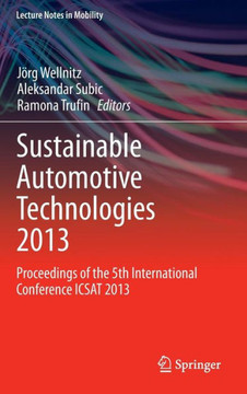 Sustainable Automotive Technologies 2013: Proceedings of the 5th International Conference Icsat 2013