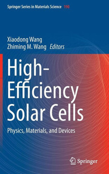 High-Efficiency Solar Cells: Physics, Materials, and Devices