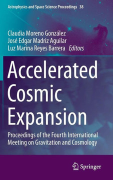 Accelerated Cosmic Expansion: Proceedings of the Fourth International Meeting on Gravitation and Cosmology