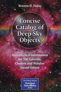 Concise Catalog of Deep-Sky Objects: Astrophysical Information for 550 Galaxies, Clusters and Nebulae