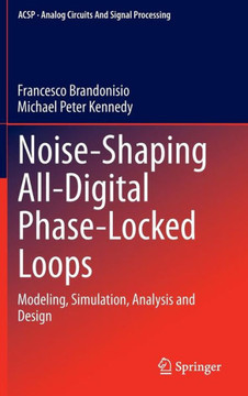Noise-Shaping All-Digital Phase-Locked Loops: Modeling, Simulation, Analysis and Design