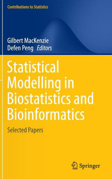 Statistical Modelling in Biostatistics and Bioinformatics: Selected Papers