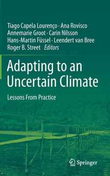 Adapting to an Uncertain Climate: Lessons from Practice