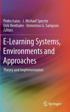 E-Learning Systems, Environments and Approaches: Theory and Implementation