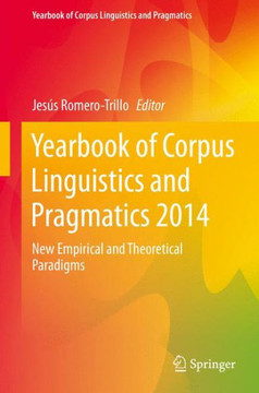 Yearbook of Corpus Linguistics and Pragmatics 2014: New Empirical and Theoretical Paradigms