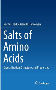 Salts of Amino Acids: Crystallization, Structure and Properties