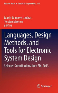 Languages, Design Methods, and Tools for Electronic System Design: Selected Contributions from Fdl 2013