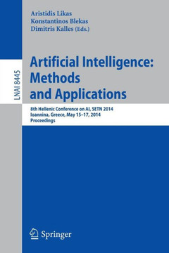 Artificial Intelligence: Methods and Applications: 8th Hellenic Conference on Ai, Setn 2014, Ioannina, Greece, May, 15-17, 2014, Proceedings