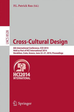Cross-Cultural Design: 6th International Conference, CCD 2014, Held as Part of Hci International 2014, Heraklion, Crete, Greece, June 22-27,