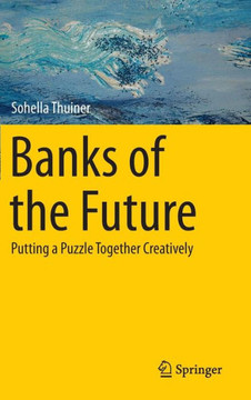 Banks of the Future: Putting a Puzzle Together Creatively