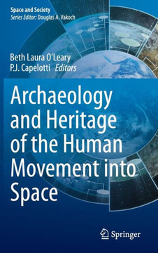 Archaeology and Heritage of the Human Movement Into Space