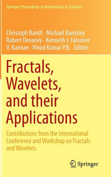 Fractals, Wavelets, and Their Applications: Contributions from the International Conference and Workshop on Fractals and Wavelets