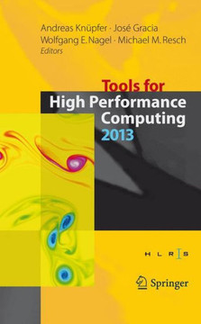 Tools for High Performance Computing 2013: Proceedings of the 7th International Workshop on Parallel Tools for High Performance Computing, September 2