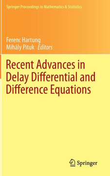 Recent Advances in Delay Differential and Difference Equations