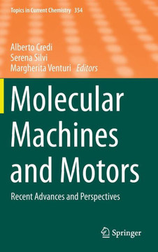 Molecular Machines and Motors: Recent Advances and Perspectives
