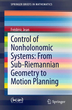 Control of Nonholonomic Systems: From Sub-Riemannian Geometry to Motion Planning