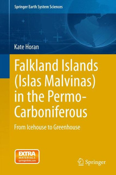 Falkland Islands (Islas Malvinas) in the Permo-Carboniferous: From Icehouse to Greenhouse