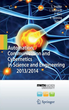 Automation, Communication and Cybernetics in Science and Engineering 2013/2014 Automation, Communication and Cybernetics in Science and Engineering 2013/2014