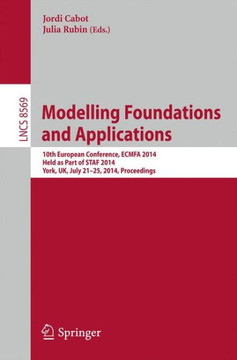 Modelling Foundations and Applications: 10th European Conference, Ecmfa 2014, Held as Part of Staf 2014, York, Uk, July 21-25, 2014. Proceedings
