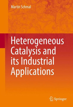 Heterogeneous Catalysis and Its Industrial Applications