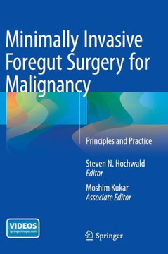 Minimally Invasive Foregut Surgery for Malignancy: Principles and Practice