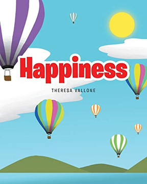 Happiness (Feel Good Children's Book) Happiness (Feel Good Children's Book)