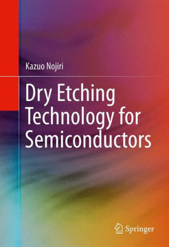 Dry Etching Technology for Semiconductors