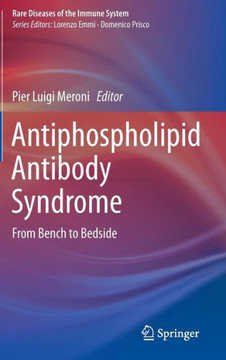 Antiphospholipid Antibody Syndrome: From Bench to Bedside