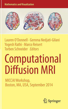 Computational Diffusion MRI: Miccai Workshop, Boston, Ma, Usa, September 2014
