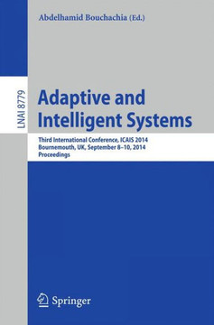 Adaptive and Intelligent Systems: Third International Conference, Icais 2014, Bournemouth, Uk, September 8-9, 2014. Proceedings