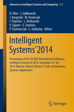 Intelligent Systems'2014: Proceedings of the 7th IEEE International Conference Intelligent Systems Is'2014, September 24‐26, 2014, Warsaw,