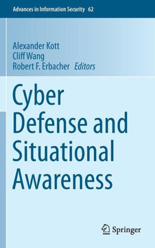 Cyber Defense and Situational Awareness Cyber Defense and Situational Awareness