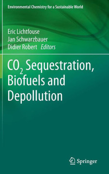 CO2 Sequestration, Biofuels and Depollution