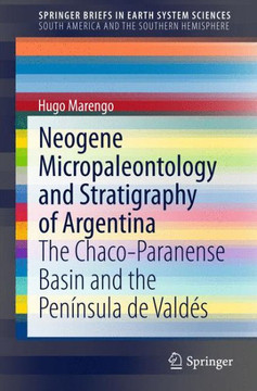 Neogene Micropaleontology and Stratigraphy of Argentina: The Chaco-Paranense Basin and the Pen?nsula de Vald?s