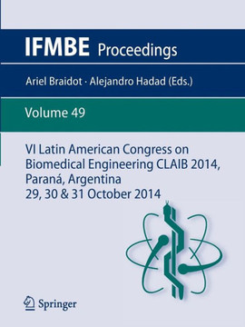 VI Latin American Congress on Biomedical Engineering Claib 2014, Paran?, Argentina 29, 30 & 31 October 2014 VI Latin American Congress on Biomedical Engineering Claib 2014, Paran?, Argentina 29, 30 & 31 October 2014