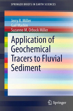 Application of Geochemical Tracers to Fluvial Sediment