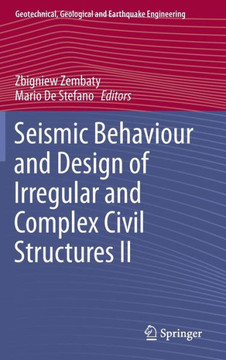 Seismic Behaviour and Design of Irregular and Complex Civil Structures II Seismic Behaviour and Design of Irregular and Complex Civil Structures II