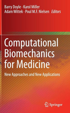 Computational Biomechanics for Medicine: New Approaches and New Applications