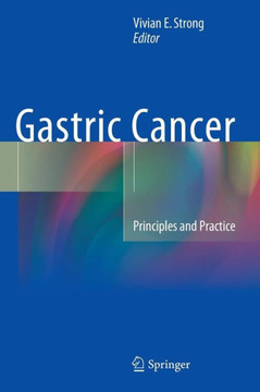 Gastric Cancer: Principles and Practice