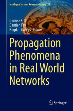 Propagation Phenomena in Real World Networks