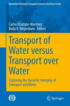 Transport of Water Versus Transport Over Water: Exploring the Dynamic Interplay of Transport and Water Transport of Water Versus Transport Over Water: Exploring the Dynamic Interplay of Transport and Water