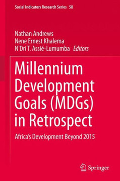 Millennium Development Goals (Mdgs) in Retrospect: Africa's Development Beyond 2015