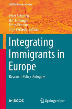 Integrating Immigrants in Europe: Research-Policy Dialogues