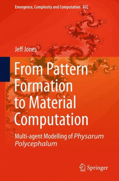 From Pattern Formation to Material Computation: Multi-Agent Modelling of Physarum Polycephalum