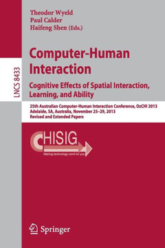 Computer-Human Interaction. Cognitive Effects of Spatial Interaction, Learning, and Ability: 25th Australian Computer-Human Interaction Conference, Oz