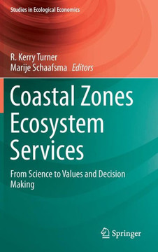 Coastal Zones Ecosystem Services: From Science to Values and Decision Making