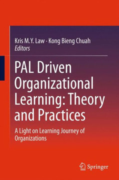 Pal Driven Organizational Learning: Theory and Practices: A Light on Learning Journey of Organizations