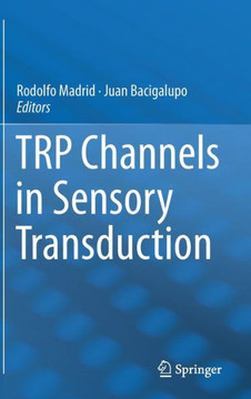 Trp Channels in Sensory Transduction Trp Channels in Sensory Transduction